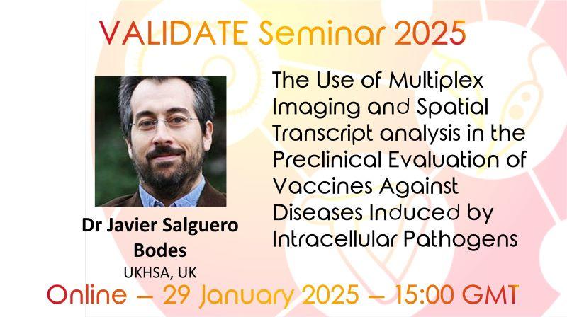 VALIDATE Seminar: The Use of Multiplex Imaging and Spatial Transcript analysis in the preclinical evaluation of vaccines against diseases induced by intracellular pathogens