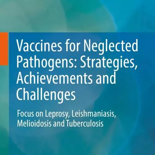 vaccines for neglected pathogens strategies achievements and challenges